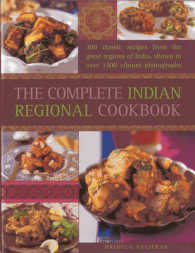 The Complete Indian Regional Cookbook : 300 classic recipes from the great regions of India, shown in over 1500 vibrant photographs