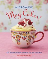 Microwave Mug Cakes!