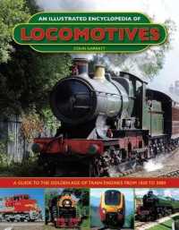 An Illustrated Encyclopedia of Locomotives : Locomotives, an Illustrated Encyclopedia of