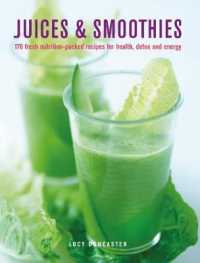 Juices & Smoothies : 150 nutrition-packed recipes for health, detox and energy
