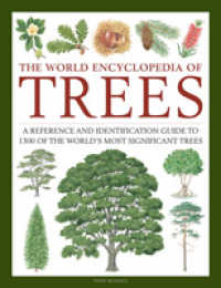 Trees, the World Encyclopedia of : A reference and identification guide to 1300 of the world's most significant trees
