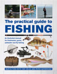 The Practical Guide to Fishing : An Illustrated Manual for Freshwater, Game, Saltwater and Fly Fishing