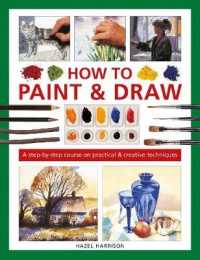 How to Paint & Draw : A step-by-step course on practical & creative techniques