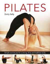 Pilates : Simple techniques for a strong, lithe and healthier body