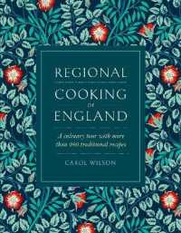 Regional Cooking of England : A culinary tour with more than 280 traditional recipes