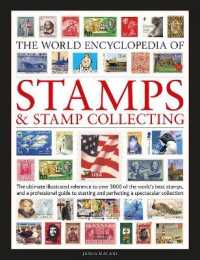 Stamps and Stamp Collecting, World Encyclopedia of : The ultimate reference to over 3000 of the world's best stamps, and a professional guide to starting and perfecting a collection