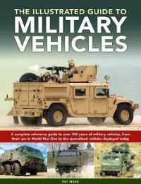 Military Vehicles , the World Encyclopedia of : A complete reference guide to over 100 years of military vehicles, from their first use in World War I to the specialized vehicles deployed today