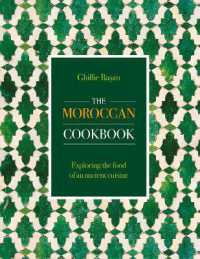 The Moroccan Cookbook : Exploring the food of a timeless cuisine