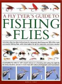 A Fly-Tyer's Guide to Making Fishing Flies : Includes step-by-step instructions for tying and identifying over 100 of the most successful fishing flies, with information on all the materials and tools needed