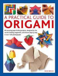 Origami, a Practical Guide to : 80 amazing paperfolding projects, designed by the world's leading origamists, and shown step by step in over 1500 photographs
