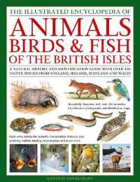 The Animals, Birds & Fish of the British Isles, Illustrated Guide to : A natural history and identification guide to over 440 native species from England, Ireland, Scotland and Wales