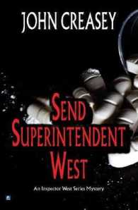 Send Superintendent West (Inspector West)
