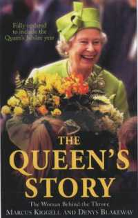 The Queen's Story : The Woman Behind the Throne