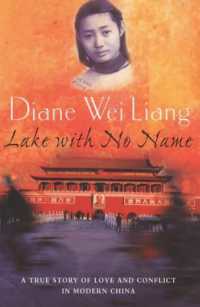 The Lake with No Name : A True Story of Love and Conflict in Modern China