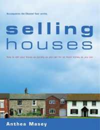 Selling Houses : How to Sell Your House as Quickly as You Can for as Much Money as You Can