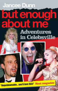 But Enough about Me : Adventures in Celebsville -- Paperback