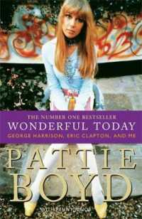 Wonderful Today : The Autobiography of Pattie Boyd -- Paperback
