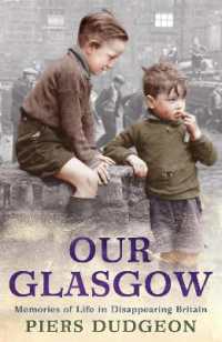 Our Glasgow : Memories of Life in Disappearing Britain