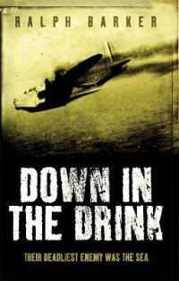 Down in the Drink : Their Deadliest Enemy Was the Sea