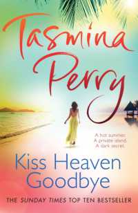 Kiss Heaven Goodbye : A hot summer. a private island. a dark secret.