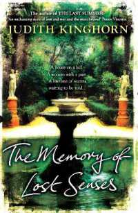 The Memory of Lost Senses : An unforgettable novel of buried secrets from the past