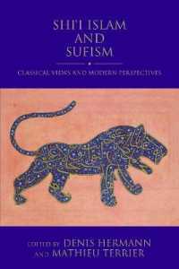 Shi'i Islam and Sufism : Classical Views and Modern Perspectives (Shi'i Heritage Series)