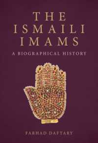 イスマイリ派イマーム４９代列伝<br>The Ismaili Imams : A Biographical History