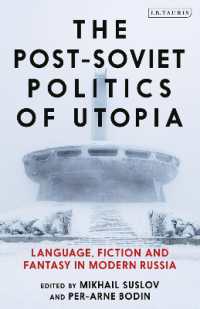 ユートピア小説に見る現代ロシア政治の理想と現実<br>The Post-Soviet Politics of Utopia : Language, Fiction and Fantasy in Modern Russia