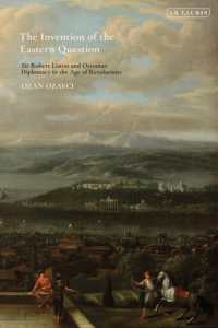The Invention of the Eastern Question : Sir Robert Liston and Ottoman Diplomacy in the Age of Revolutions