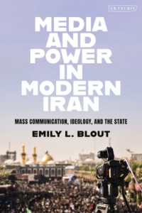 Media and Power in Modern Iran : Mass Communication, Ideology, and the State