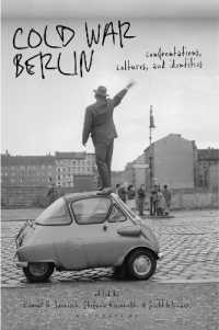 Cold War Berlin : Confrontations, Cultures, and Identities