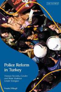 Police Reform in Turkey : Human Security, Gender and State Violence under Erdogan (Contemporary Turkey)