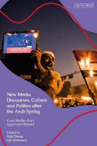 New Media Discourses, Culture and Politics after the Arab Spring : Case Studies from Egypt and Beyond