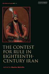 The Contest for Rule in Eighteenth-Century Iran : Idea of Iran Vol. 11 (The Idea of Iran)