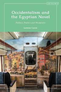 Occidentalism and the Egyptian Novel : Politics, Poetics and Modernity