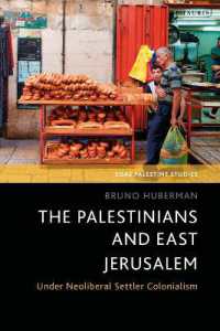 The Palestinians and East Jerusalem : Under Neoliberal Settler Colonialism (Soas Palestine Studies)