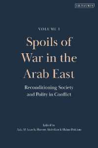 Spoils of War in the Arab East : Reconditioning Society and Polity in Conflict