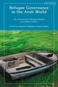 アラブ世界における難民のガバナンス<br>Refugee Governance in the Arab World : The International Refugee Regime and Global Politics