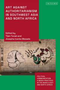 Art against Authoritarianism in Southwest Asia and North Africa (Political Communication and Media Practices in the Middle East and North Africa)
