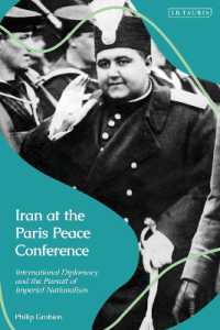 Iran at the Paris Peace Conference : International Diplomacy and the Pursuit of Imperial Nationalism