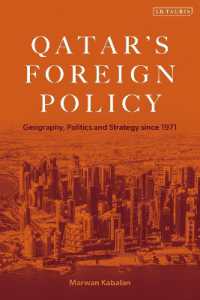 Qatar's Foreign Policy : Geography, Politics and Strategy since 1971 (The Arab Series on Politics and Society)