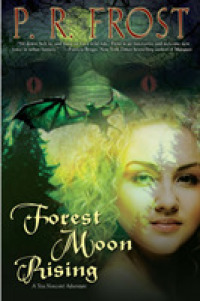 Forest Moon Rising : A Tess Noncoire Adventure (Tess Noncoire Adventure) （Original）