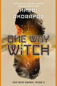 One Way Witch (She Who Knows)