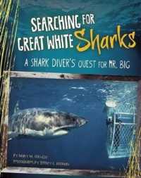 Searching for Great White Sharks : A Shark Diver's Quest for Mr. Big (Shark Expedition)