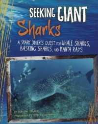 Seeking Giant Sharks : A Shark Diver's Quest for Whale Sharks, Basking Sharks, and Manta Rays (Shark Expedition)