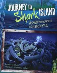 Journey to Shark Island : A Shark Photographer's Close Encounters (Shark Expedition)