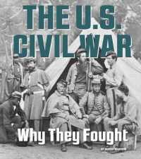 The U.S. Civil War : Why They Fought (What Were They Fighting For?)