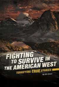 Fighting to Survive in the American West : Terrifying True Stories (Fighting to Survive)