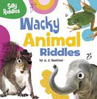 Wacky Animal Riddles (Silly Riddles)