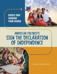 American Colonists Sign the Declaration of Independence (Events That Changed Your World)